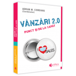 Vanzari 2. 0. Punct si de la capat - Adrian Cioroianu