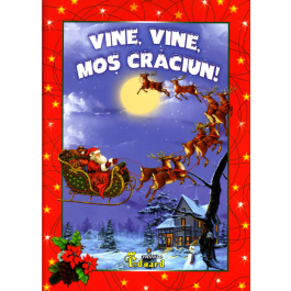 Vine, vine, Mos Craciun! Editie ilustrata