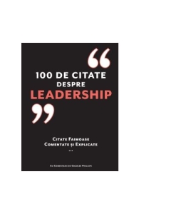 100 de citate despre leadership. Citate faimoase, comentate si explicate - Charles Phillips