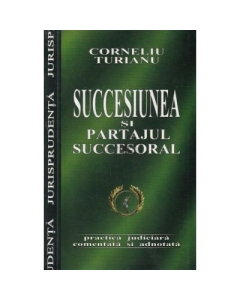 Succesiunea si partajul succesoral - Corneliu Turianu