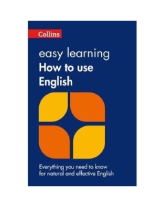Easy Learning How to Use English. Your essential guide to accurate English