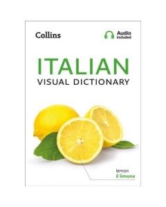Italian Visual Dictionary. A photo guide to everyday words and phrases in Italian