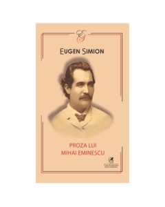 Proza lui Eminescu - Eugen Simion