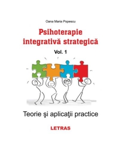 Psihoterapie integrativa strategica vol. 1 - Oana Maria Popescu