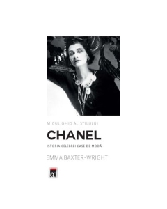 Micul ghid al stilului - Chanel - Emma Baxter-Wright