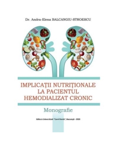 Implicatii nutritionale la pacientul hemodializat cronic - Andra-Elena Balcangiu-Stroescu
