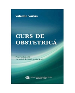 Curs de obstetrica pentru studentii Facultatii de Medicina Dentara - Valentin Varlas