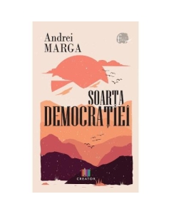Soarta democratiei - Andrei Marga