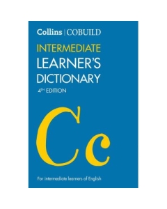 COBUILD Dictionaries for Learners. Intermediate Learners Dictionary Fourth edition