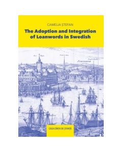 The Adoption and Integration of Loanwords in Swedish - Camelia Stefan