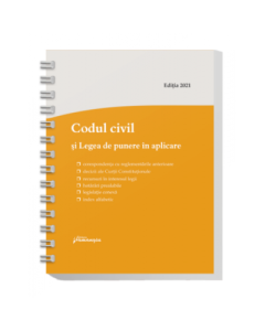 Codul civil si Legea de punere in aplicare. Actualizat la 5 septembrie 2021 - spiralat