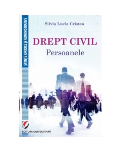 Drept civil. Persoanele - Silvia Lucia Cristea