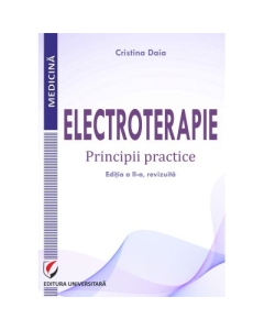 Electroterapie. Principii practice ed a II-a - Cristina Daia