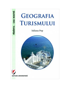 Geografia turismului - Iuliana Pop