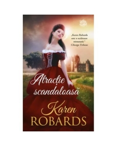 Atractie scandaloasa - Karen Robards