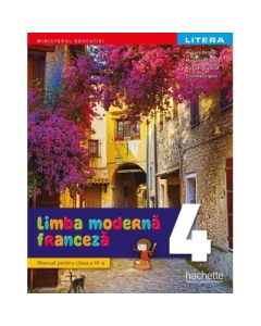 Limba moderna franceza. Manual. Clasa a 4-a - Hugues Denisot