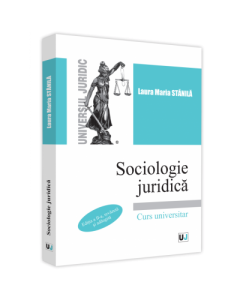 Sociologie juridica. Editia a 2-a - Laura Maria Stanila