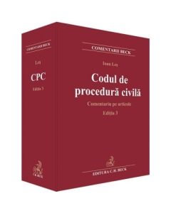Codul de procedura civila. Comentariu pe articole. Editia 3 - Ioan Les