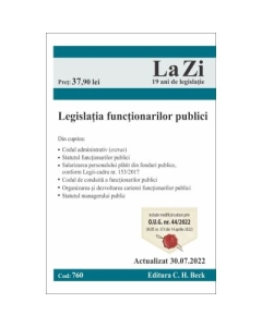 Legislatia functionarilor publici. Actualizat la 30. 07. 2022