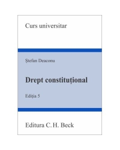 Drept constitutional. Editia 5 - Stefan Deaconu