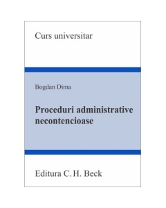 Proceduri administrative necontencioase - Bogdan Dima