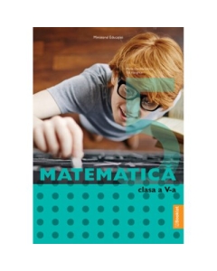 Manual Matematica clasa a 5-a - Maria-Daniela Stoica