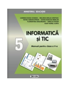Informatica si Tic. Manual clasa a 5-a - Carmen Diana Cosman