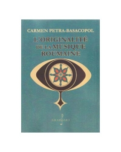 Loriginalite de la musique roumaine - Carmen Petra-Basacopol