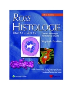 Ross Histologie. Tratat si atlas - Pawlina Wojciech