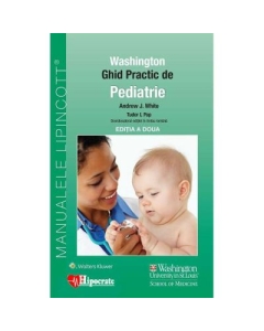 Ghid Practic de Pediatrie Washington editia. 2 - Andrew White Tudor L. Pop