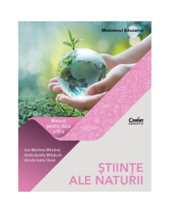 Stiinte ale naturii. Manual pentru clasa a 4-a - Ana Marilena Mandrut