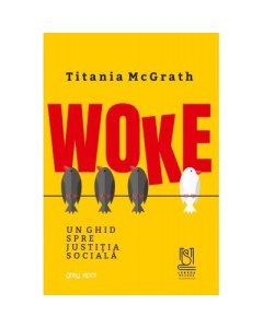 Woke. Un ghid spre justitia sociala - Titania McGrath