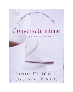 Conversatii intime - Linda Dillow