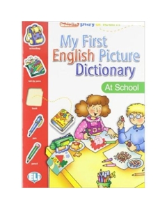 My First English Picture Dictionary. At School - Joy Olivier