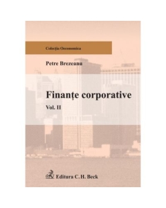 Finante corporative. Volumul II - Petre Brezeanu