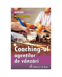 Coaching-ul agentilor de vanzari - Michel Baudier