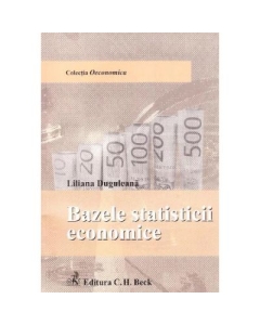 Bazele statisticii economice - Liliana Duguleana
