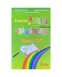 Exercitii de analiza gramaticala clasele 3-4 - Florica Ancuta