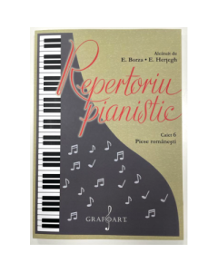 Repertoriu pianistic Caietul 6 Piese romanesti - E. Borza E Hertegh