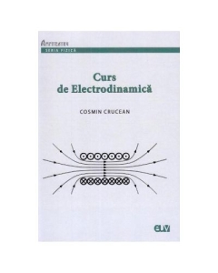 Curs de Electrodinamica - Cosmin Crucean