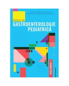 Notiuni de gastroenterologie pediatrica - Ramona Mihaela Nedelcuta