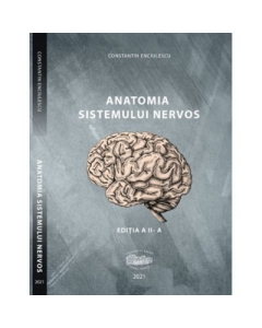 Anatomia sistemului nervos. Editia a 2-a - Constantin Enciulescu