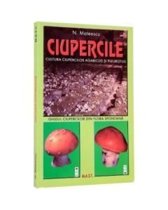 Cultura ciupercilor Agaricus si Pleurotus - Nicolae Mateescu
