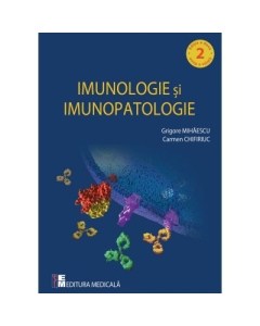Imunologie si imunopatologie. Editia a doua - Grigore Mihaescu Carmen Chifiriuc