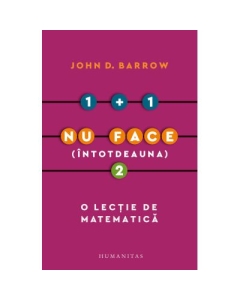 1  1 nu face intotdeauna 2. O lectie de matematica - John D. Barrow