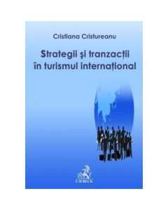 Strategii si tranzactii in turismul international - Cristiana Cristureanu