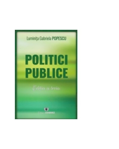 Politici publice editia a treia - Luminita Gabriela Popescu