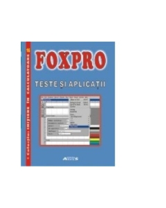 FoxPro - Teste si aplicatii - Adriana Giju