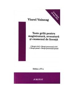 Teste grila pentru magistratura avocatura si examenul de licenta - Viorel Voineag