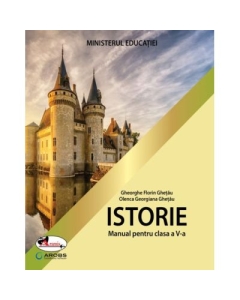 Manual de istorie clasa a 5-a - Gheorghe Florin Ghetau